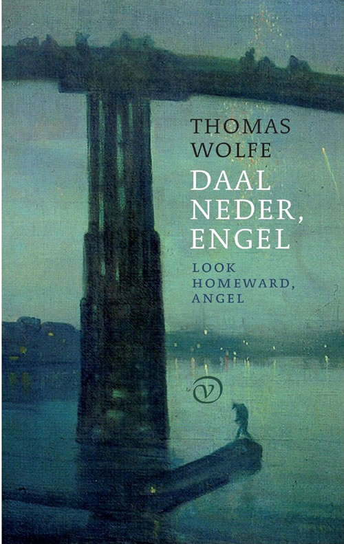 Thomas Wolfe - Daal neder, engel