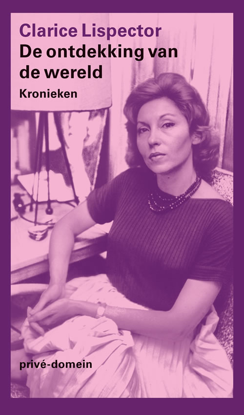 Clarice Lispector - De ontdekking van de wereld