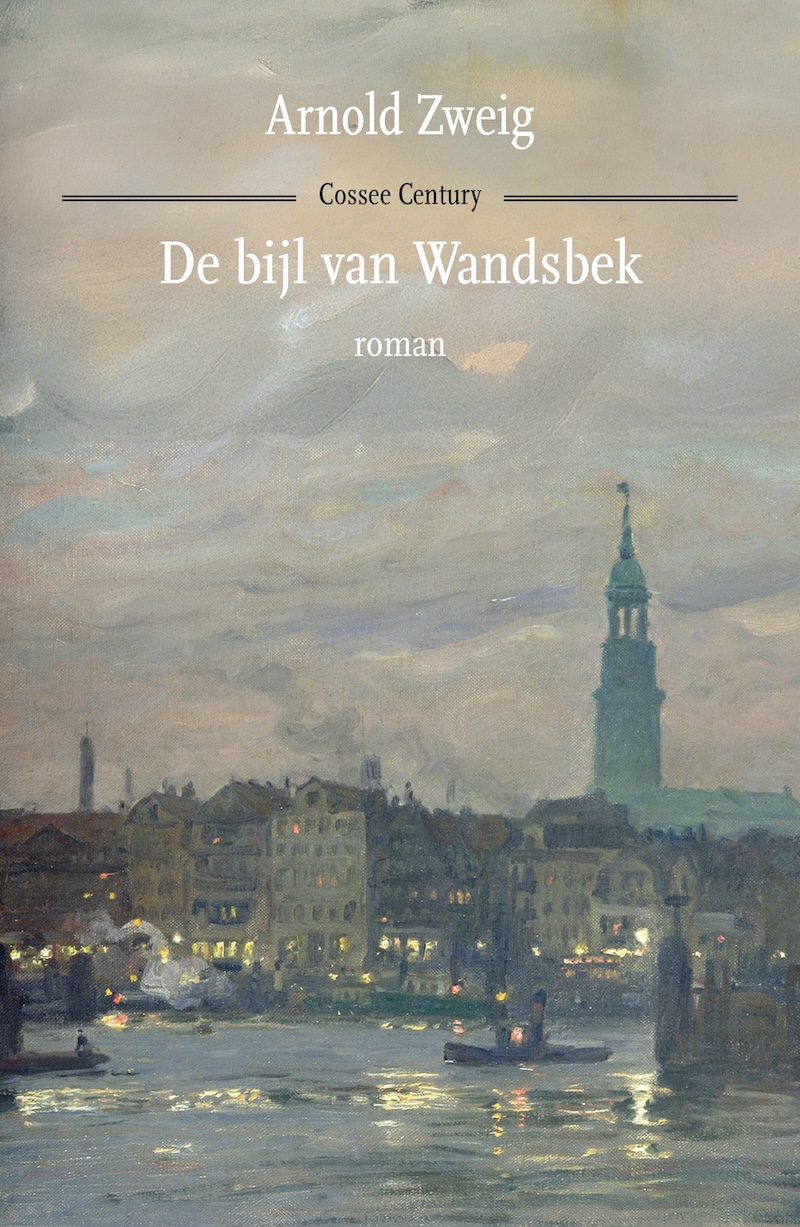 Arnold Zweig - De bijl van Wandsbek