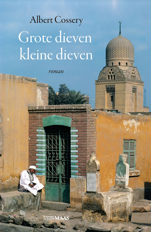 Albert Cossery - Grote dieven, kleine dieven