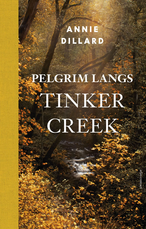 Annie Dillard - Pelgrim langs Tinker Creek