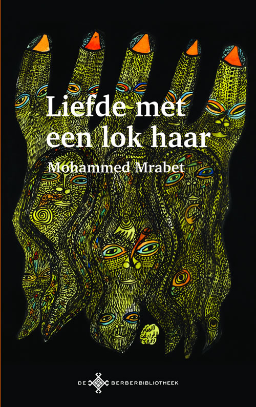 Mohammed Mrabet - Liefde met een lok haar