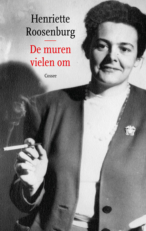 Henriette Roosenburg - De muren vielen om